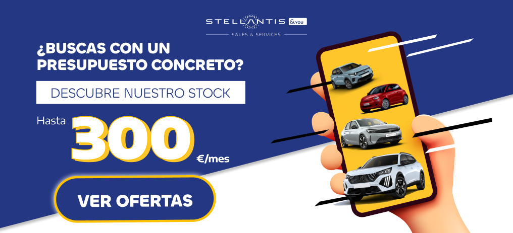 Estrena coche por menos de 300 € al mes - Stellantis &You España Estrena coche por menos de 300 € al mes